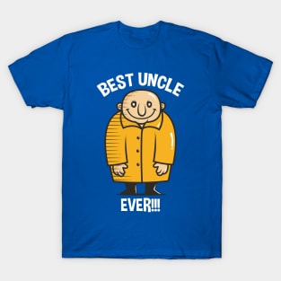 Best Uncle Ever! T-Shirt